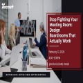 Smarter Meeting Rooms: Boardrooms That Actually Work @Delta Hotel