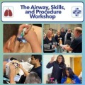 Advanced Airway, Clinical Skills, and Procedure Workshop - May 28-30, 2026 - Dallas, Texas