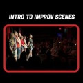 Intro to Improv Scenes (Mondays)