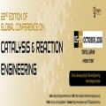 22nd Edition of Global Conference on Catalysis & Reaction Engineering