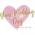 YOUR WEDDING DAY