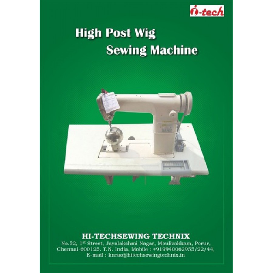 High Post Wig sewing Machine