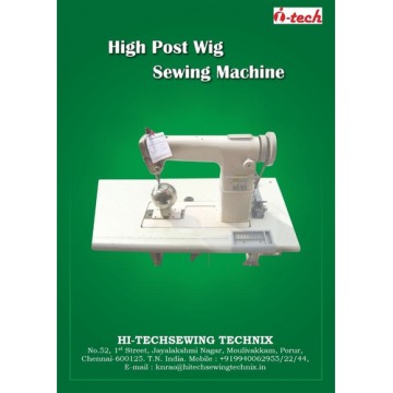 High Post Wig sewing Machine