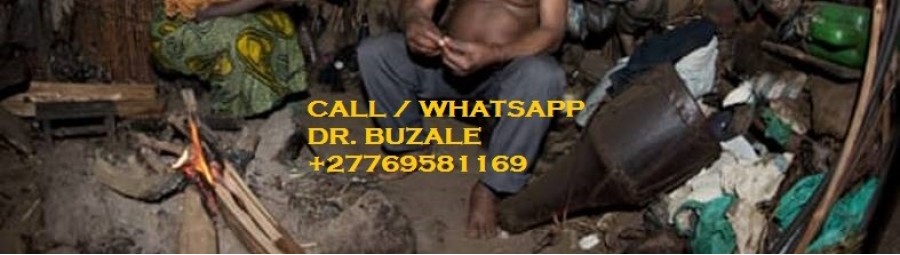 Dr. Buzale +27769581169 Richard (Best Sangoma in SA)